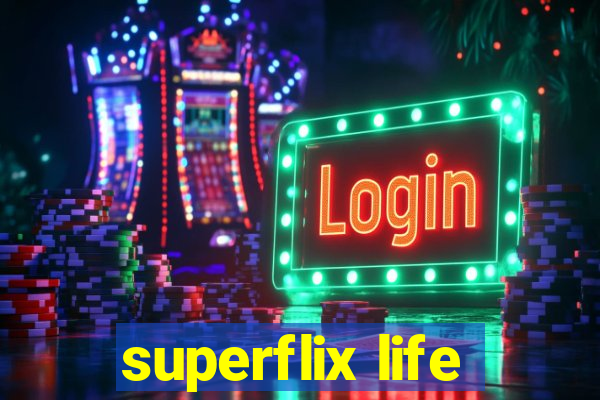 superflix life